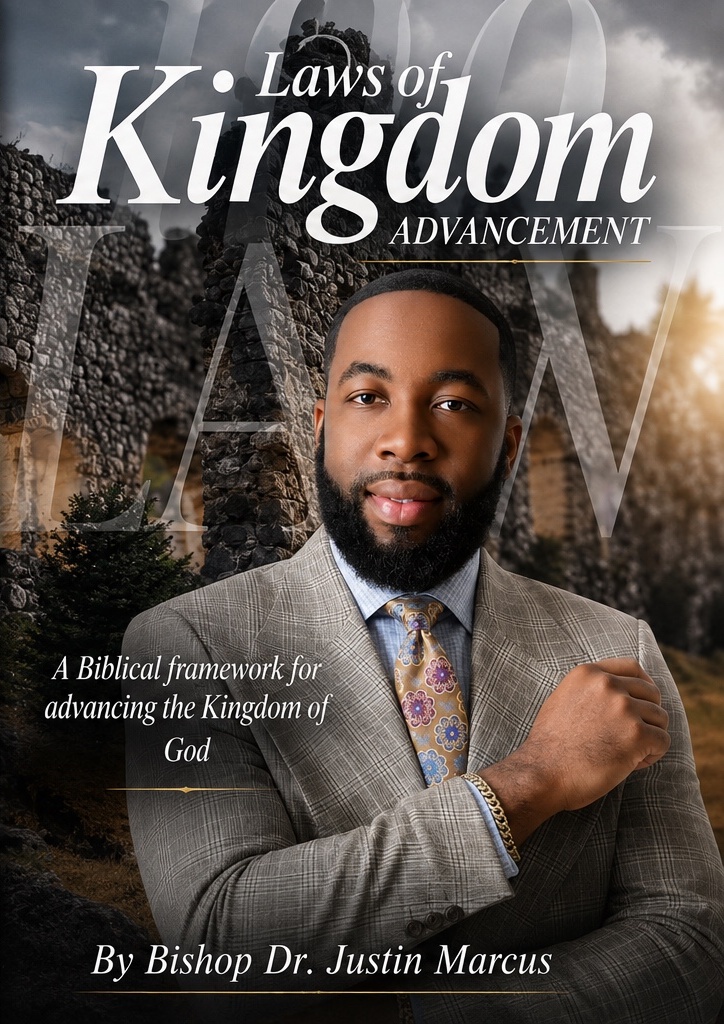 10 Laws of Kingdom Advancement by Bishop Dr. Justin Marcus